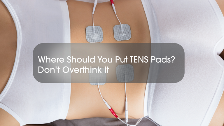 Where-Should-You-Put-TENS-Pads-Don't-Overthink-It